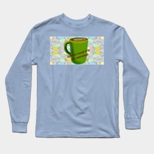 Coffee in the Morning Long Sleeve T-Shirt